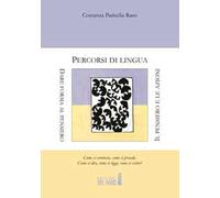 Percorsi di lingua. Dare forma al pensiero. Il pensiero e le azioni
