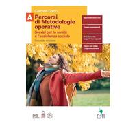 Percorsi di metodologie operative. Servizi per la sanità e l'assistenza sociale. Per il biennio delle Scuole superiori. Con e-book. Con espansione online (Vol. A)