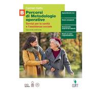 Percorsi di metodologie operative. Servizi per la sanità e l'assistenza sociale. Per il triennio delle Scuole superiori. Con e-book. Con espansione online (Vol. B)