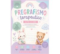 Percorsi di Pregrafismo Terapeutico: Percorsi progressivi per sviluppare motricità fine, coordinazione oculo-manuale, controllo della matita e ... disprassia e bisogni educativi speciali.