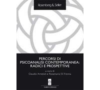 Percorsi di psicoanalisi contemporanea: radici e prospettive