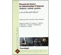 Percorsi di ricerca in comunicazione d'impresa. Tendenze, contesti, gestione