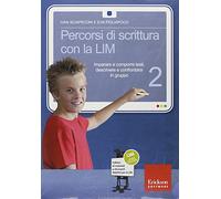 Percorsi di scrittura con la LIM 2. Imparare a comporre testi, descrivere e confrontarsi in gruppo. Con CD-ROM