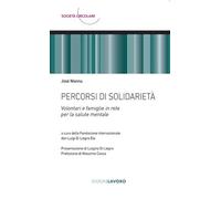 Percorsi di solidarietà. Volontari e famiglie in rete per la salute mentale