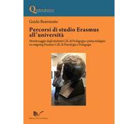 Percorsi di studio Erasmus all'Università. Monitoraggio degli studenti CdL di pedagogia e prima indagine su outgoing Erasmus CdL di psicologia e pedagogia