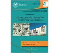 Percorsi di studio universitario. Monitoraggio delle matricole e studio dei primi esami universitari