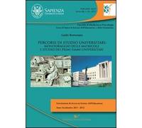 Percorsi di studio universitario. Monitoraggio delle matricole e studio dei primi esami universitari