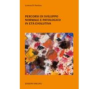 Percorsi di sviluppo normale e patologico in età evolutiva - 2016