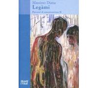 Percorsi di umanizzazione. Vol. 2: Lègami