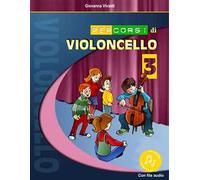 Percorsi di violoncello. Con File audio in streaming. Con schede. Vol. 3