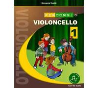 Percorsi di violoncello. Con File audio in streaming. Vol. 1
