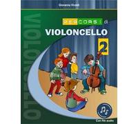 Percorsi di violoncello. Con File audio in streaming. Vol. 2
