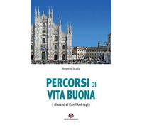 Percorsi di vita buona. I discorsi di Sant’Ambrogio
