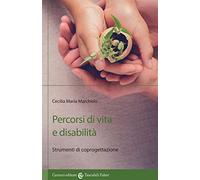Percorsi di vita e disabilità. Strumenti di coprogettazione