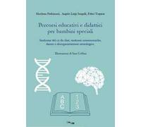 Percorsi educativi e didattici per bambini speciali. Sindrome del cri du chat, sindromi cromosomiche, danno o disorganizzazione neurologica