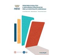 Percorsi evolutivi e soluzioni strategiche per la continuità aziendale