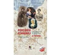 Percorsi femminili a Firenze. Ediz. italiana e inglese