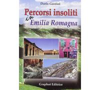 Percorsi insoliti in Emilia Romagna