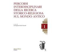 Percorsi interdisciplinari della ricerca storico-religiosa sul mondo antico
