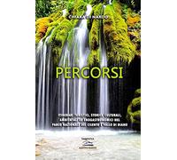 Percorsi: Itinerari turistici, storici, culturali, ambientali ed enogastronomici nel Parco nazionale del Cilento e Vallo di Diano