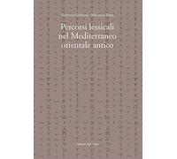 Percorsi lessicali nel Mediterraneo orientale antico. Ediz. critica
