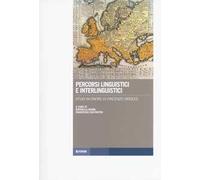 Percorsi linguistici e interlinguistici. Studi in onore di Vincenzo Orioles