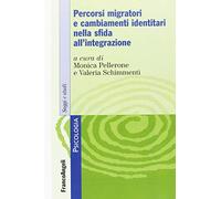 Percorsi migratori e cambiamenti identitari nella sfida all'integrazione