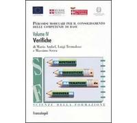 Percorsi modulari per il consolidamento delle competenze di base. Vol. 4: Verifiche.