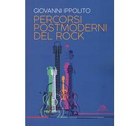 Percorsi postmoderni del rock