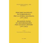 Percorsi ragionati di storiografia per la storia salesiana (1971-2022) - A...