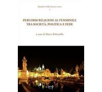 Percorsi religiosi al femminile tra società, politica e fede