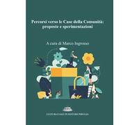 Percorsi verso le Case della Comunità: proposte e sperimentazioni