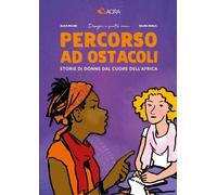 Percorso ad ostacoli - Storie di donne dal cuore dell’Africa