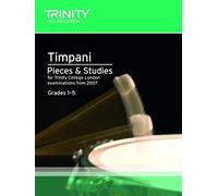 Percussion Exam Pieces & Studies Timpani: Grades 1-5 (Trinity Guildhall Percussion Examination Pieces & Studies): Percussion Teaching Material