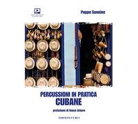 Percussioni in pratica cubane Prefazione di Renzo Arbore