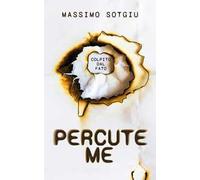 Percute me. Colpito dal fato