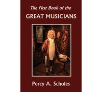 Percy a Scholes The First Book of the Great Musicians (Yesterday's C (Tascabile)
