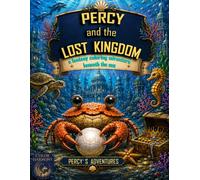 Percy and the Lost Kingdom: A Fantasy Coloring Adventure Beneath the Sea