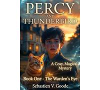Percy And Thunderbird: Book One - The Warden's Eye
