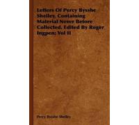 Percy Bysshe Sh Letters Of Percy Bysshe Shelley, Containing M (Copertina rigida)