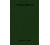 Percy Bysshe Shelley A Defence Of Poetry (Tascabile)