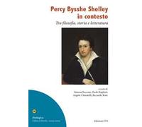 Percy Bysshe Shelley in contesto. Tra filosofia, storia e letteratura