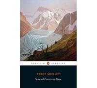 Percy Bysshe Shelley – Selected Poems and Prose – Tascabile