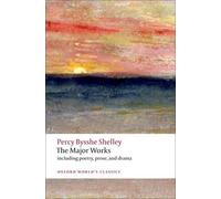 Percy Bysshe Shelley The Major Works (Tascabile) Oxford World's Classics
