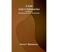 Percy F Westerman A Sub and a Submarine (Tascabile)