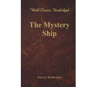 Percy F. Westerman The Mystery Ship (World Classics, Unabridged) (Tascabile)