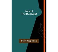 Percy Fitzpatrick Jock of the Bushveld (Tascabile)