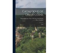 Percy Gardner Catalogue of Greek Coins (Copertina rigida)