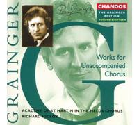Percy Grainger Grainger: Works for Unaccompanied Chorus (CD) Album