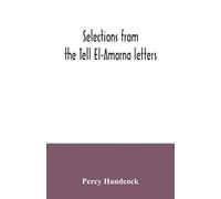 Percy Handcock Selections from the Tell El-Amarna letters (Tascabile)